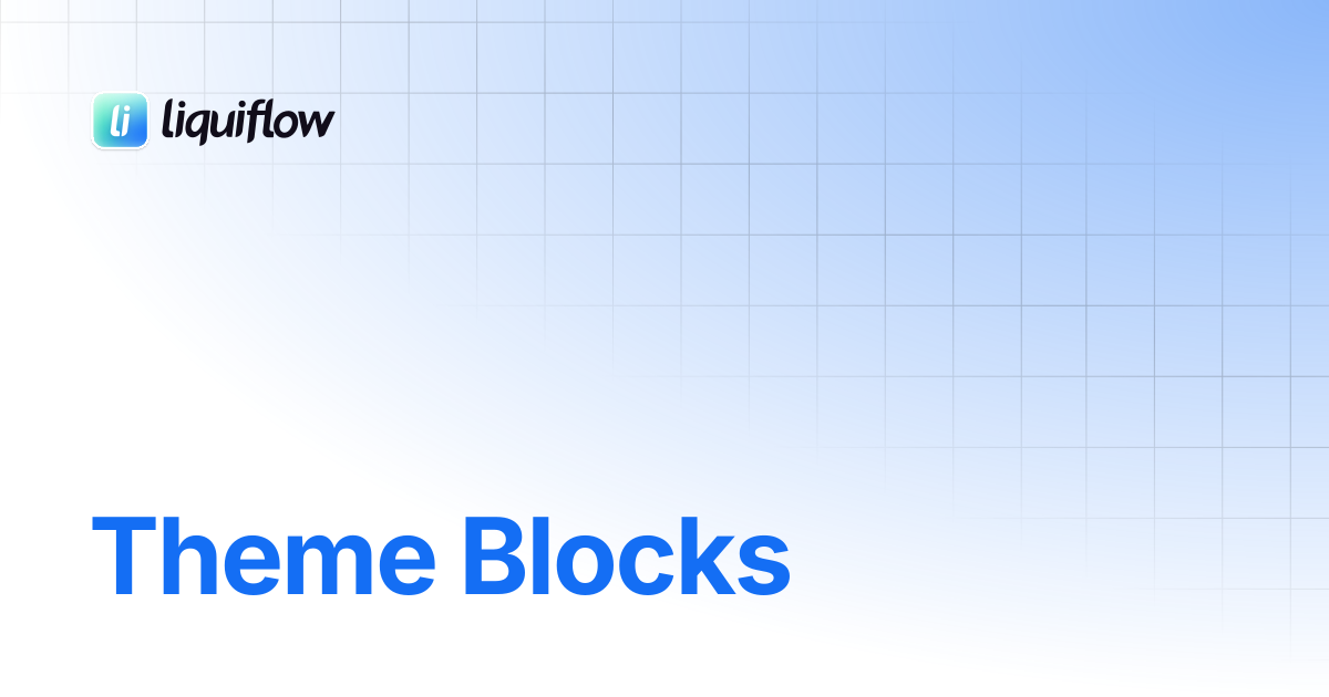 Theme Blocks | Liquiflow